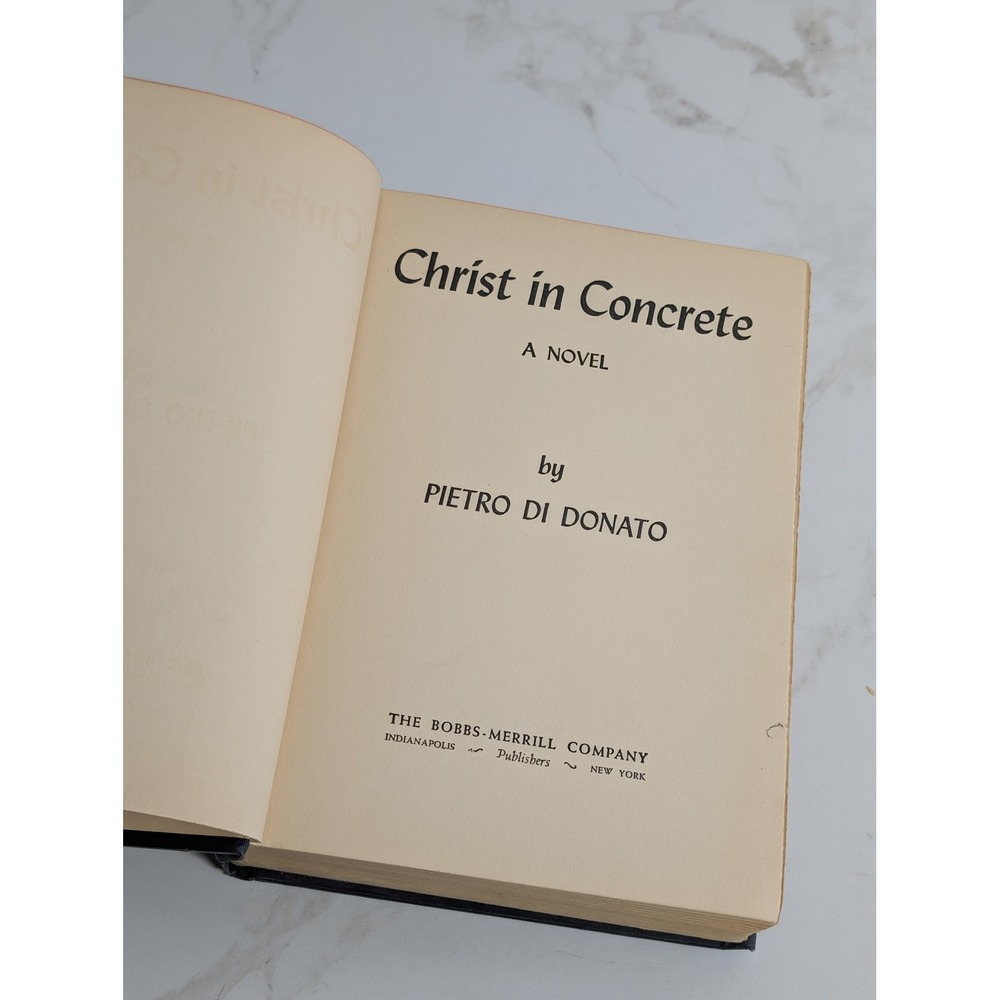 Christ in Concrete Pietro Di Donato 1939 Hardcover Bobbs-Merrill Vintage Book